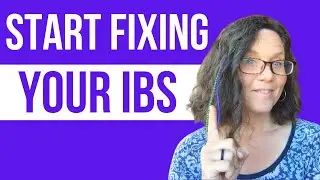 How to Start Fixing IBS and SIBO