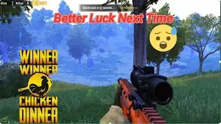 PUBG MOBILE: BETTER LUCK NEXT TIME ( PINOY)