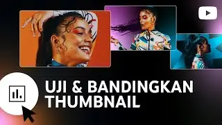 BARU: Pengujian & Pembandingan Thumbnail