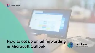 Microsoft Outlook: How To Set Up Email Forwarding (Tech How: IT Support Videos)
