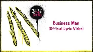 Mother Mother - Business Man (Official Japanese Lyric Video)