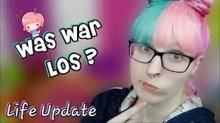 Was war los? Life Update