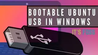 How to Create Bootable Ubuntu USB in Windows 10
