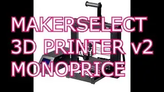 Monoprice Maker Select 3D printer: Crazy Cheap!