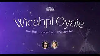 Wicahpi Oyate: The Star Knowledge of the Lakotas