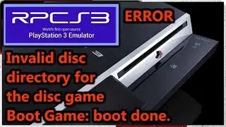 ❗❗ RPCS3 ERROR SOLVED ❗❗ Invalid disc directory for the disc game Boot Game: boot done. ❗
