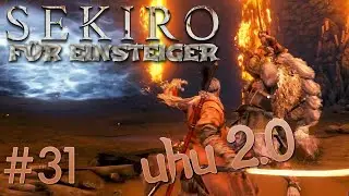 Sekiro Einsteiger-Guide #31: UHU 2.0 (100% Walkthrough)