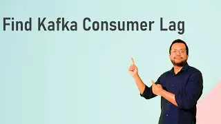 Kafka Consumer Lag | Kafka
