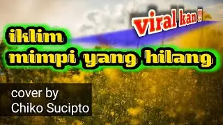 mimpi yang hilang iklim Salem || cover by @chikosucipto