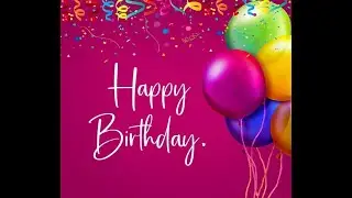 I Wish you Happy Happy Birthday to you