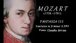 MOZART, Fantasia No. III in D minor (for Piano), K. 397 plays Claudio Arrau