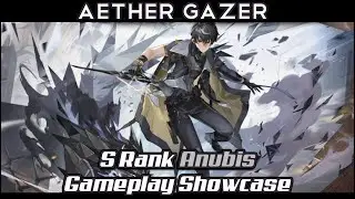Aether Gazer -  S Rank Anubis Gameplay Showcase
