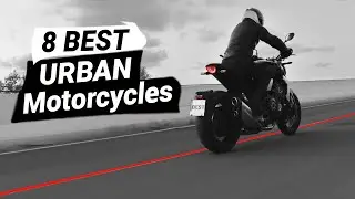 8 Best Urban Motorcycles 2020