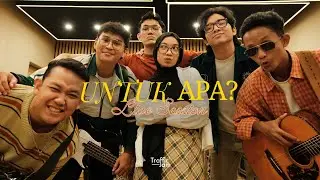 Traffic Jam - Untuk Apa? (Live Session)