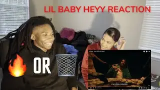 Lil Baby - Heyy (Official Video) REACTION .....FIRE????