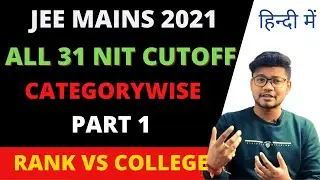 Jee Mains 2021 | Rank vs College | ALL 31 NITs Cutoff Categorywise