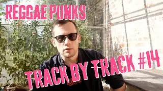 Reggae Punks - Track By Track: #14 Moment Mal