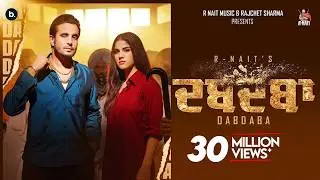 R NAIT - DABDABA | Official Video | Gurlez Akhtar | MixSingh | Aveera Singh | Punjabi Song 2023