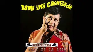 "DAME UNA CACHETADA" Tony De La Rosa (1977 LP REMASTERED 32-bit)