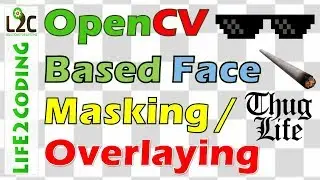 Python OpenCV Based Face Masking, Overlaying for Videos and Webcam