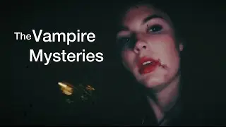 The Vampire Mysteries | ESCAPE | Short Film