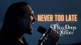 Never Too Late - Three Days Grace (Jordan Radvansky Cover)