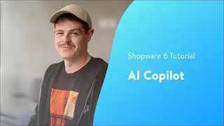 AI Copilot (Shopware 6 Tutorial EN)