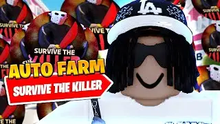 *UPDATED* Best Survive The Killer Auto Farm Script *Auto Loot*