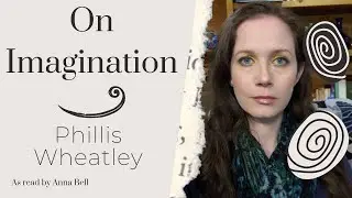 On Imagination by Phillis Wheatley