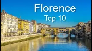 Florence Top Ten Things To Do, by Donna Salerno Travel