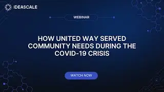 Webinar: How United Way Served Community Needs During the COVID-19 Crisis