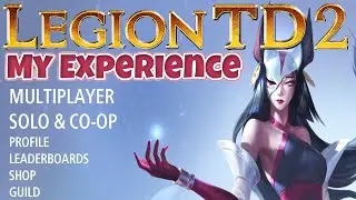 My Experience with Legion TD 2