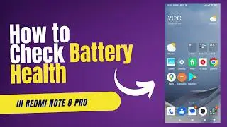 How to Check Battery Health in Xiaomi Redmi Note 8 PRO