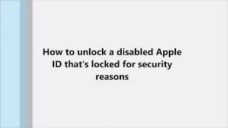 How to unlock a disabled Apple ID that's locked for security reasons