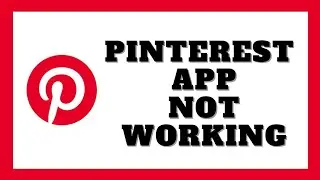 How to Fix Pinterest App Not Opening and Not Working Problem (Solved)