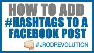 How To Add Hashtags To A Facebook Post