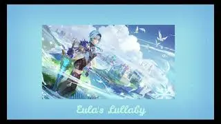 Eula's lullaby [LoFi.] GenShin Impact