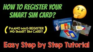How to register your SMART SIM Card? | Paano mag register ng SIM CARD? | Easy Step by Step Tutorial