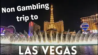 Our Non-Gambling Trip To Las Vegas