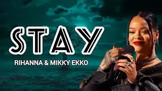 Rihanna & Mikky Ekko - Stay