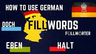 How to use German fill words eben, doch, halt, irgendwie (Füllwörter) - practice German speaking