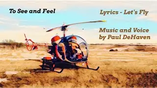 To See and Feel - a song about the BELL 47