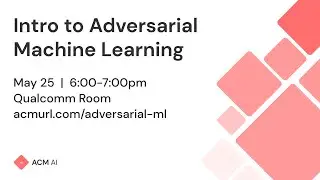 Intro to Adversarial Machine Learning | Spring 2022