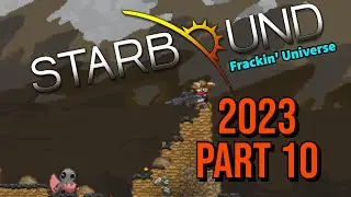 Starbound 2023 Frackin' Universe Part 10 - Upgrading Our Ship!
