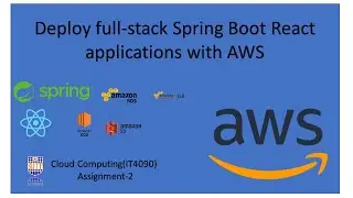 Deploy full-stack Spring Boot | React applications with AWS
