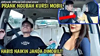 PRANK NGUBAH KURSI MOBIL PACAR, SAMPAI CURIGA BAWA CEWEK LAIN !!
