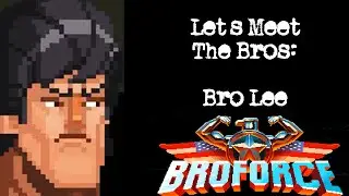 Let's Meet the Bros - Bro Lee