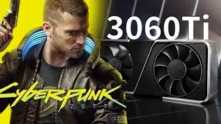 Cyberpunk 2077 - RTX 3060Ti - 1920x1080