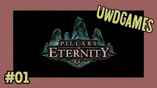 Прохождение Pillars of Eternity, часть 1 (Пролог)