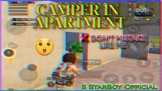 Don't Mistake In Apartment Like Me 😲 | BGMI Gameplay | Camper Killed Me In School Apartment |StarBoy
